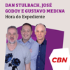 Hora de Expediente - Dan Stulbach, José Godoy e Luiz Gustavo Medina - CBN