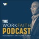 The WorkFaith Podcast