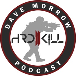 The Hard To Kill Podcast with Dave Morrow