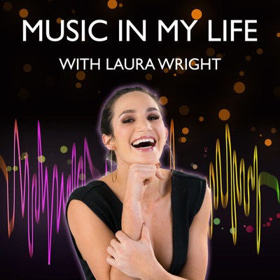 Music In My Life with Laura Wright