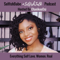 SelfishBabe SelfishTalk Podcast