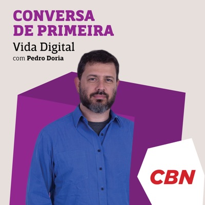 Pedro Doria - Vida Digital CBN:CBN