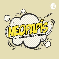 Neopapis, entre birras y pañales