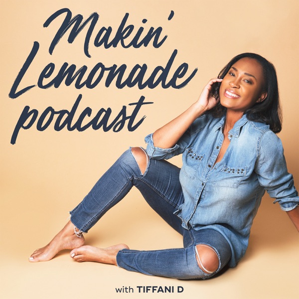 Makin' Lemonade Podcast