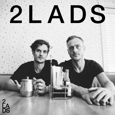 The 2 LADS Podcast