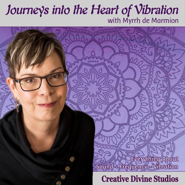 Journeys Into the Heart of Vibration