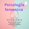 Psicología femenina - Isneicar Clormely Blanco Perez