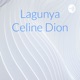Lagunya Celine Dion
