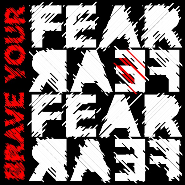 Brave Your Fear