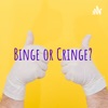 Binge or Cringe? artwork