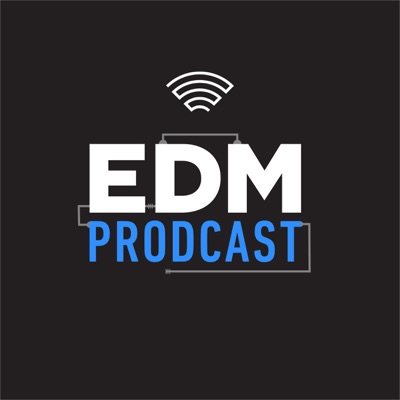 The EDM Prodcast:EDMProd