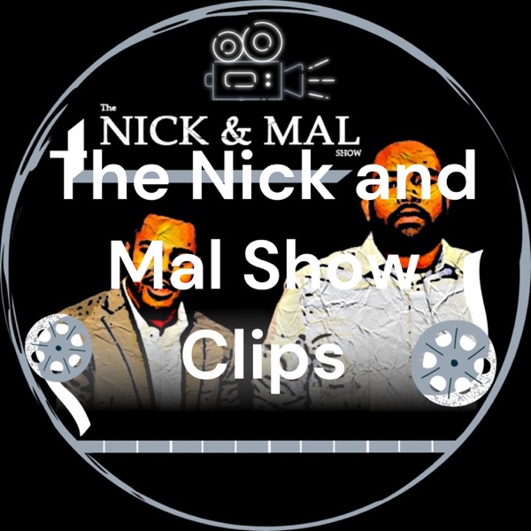 The Nick and Mal Show Clips
