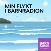 Min flykt i Barnradion