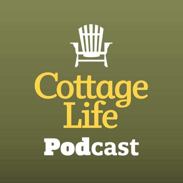 The Cottage Life Podcast
