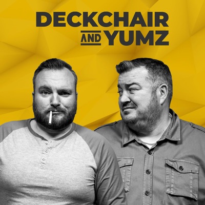 Deckchair & Yumz Podcast