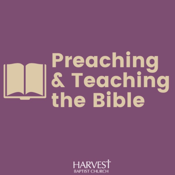 Preaching and Teaching the Bible (Harvest Baptist Bible Institute) Artwork