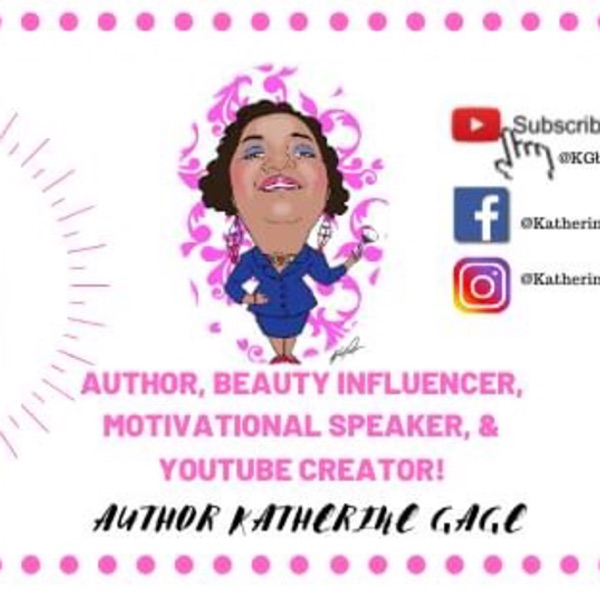 Katherine Gage aka KGbeautywithin Podcast..bringing the Royal side out of you