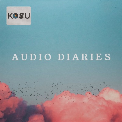 Audio Diaries:KOSU