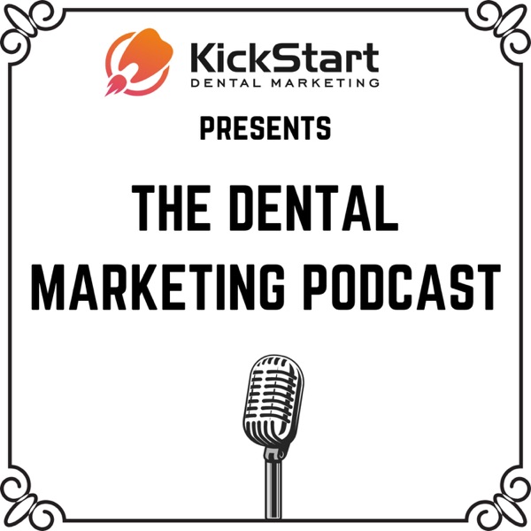 The Dental Marketing Podcast