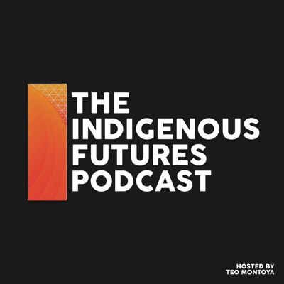 The Indigenous Futures Podcast