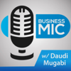 Business Mic - Daudi Mugabi