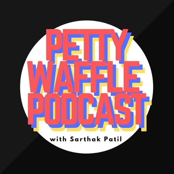 Petty Waffle Podcast