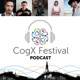 The CogX Festival Podcast