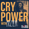 Cry Power Podcast with Hozier and Global Citizen - Hozier