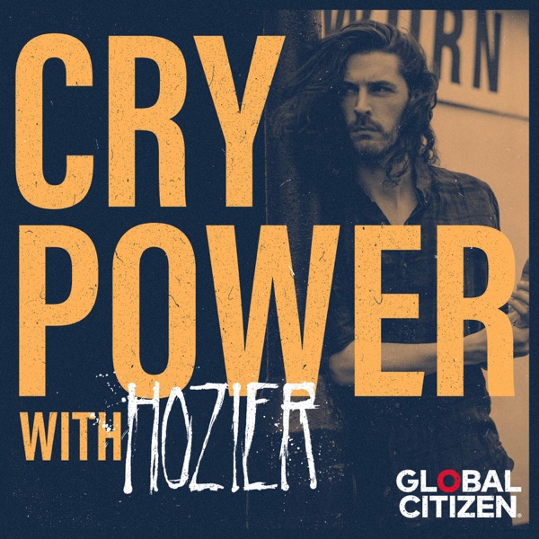 Cry Power Podcast with Hozier and Global Citizen image