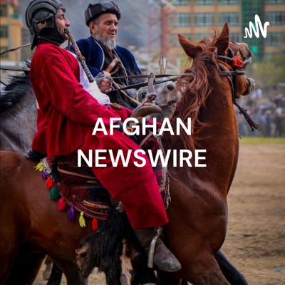 AFGHAN NEWSWIRE - THE VOICE OF THE FREE AFGHANISTAN AFGHAN NEWSWIRE - THE VOICE OF THE FREE AFGHANISTAN
