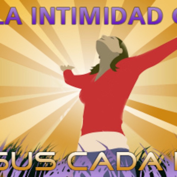 En la intimidad con Jesús cada día