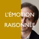 L'émotion raisonnée