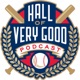 The Hall of Very Good Podcast