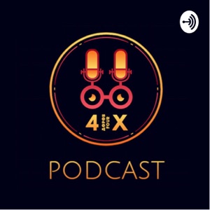 Four X podcast