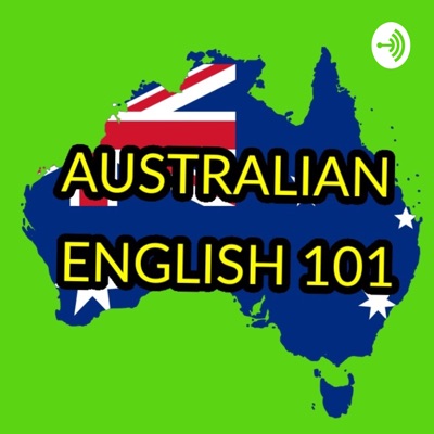 Australian English 101 Australian English 101