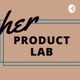Her Product Lab 
