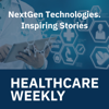 Healthcare Weekly: At the Forefront of Healthcare Innovation - Codrin Arsene, Michael Reddy