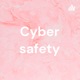 Cyber safety