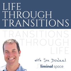 034: The power of a major life transition with Jon DeWaal and Hillary Augustine