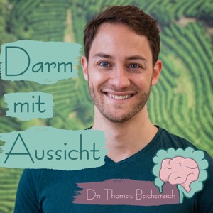 Darm mit Aussicht - dein Podcast rund um die Themen Darmgesundheit, Reizdarm, SIBO und Leaky Gut