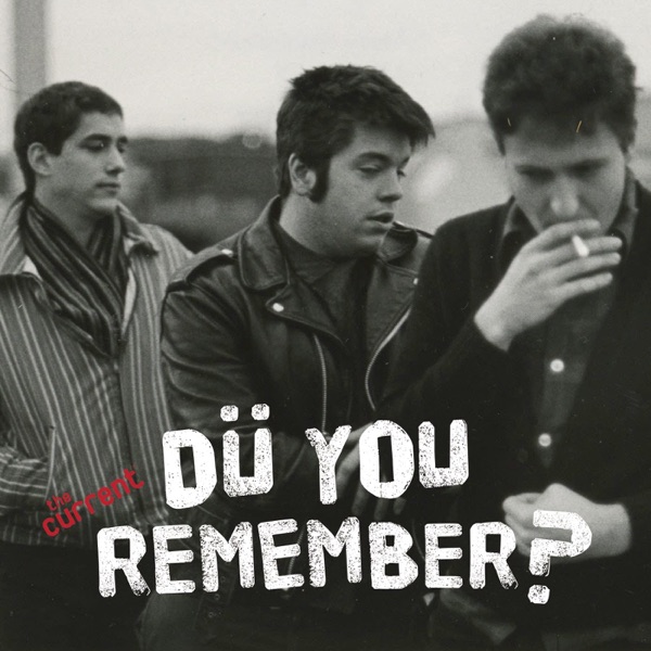 Do You Remember? A podcast about Hüsker Dü