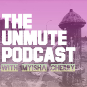 The UnMute Podcast - Myisha Cherry