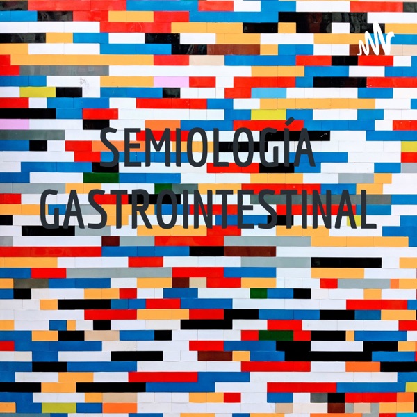 SEMIOLOGÍA GASTROINTESTINAL 