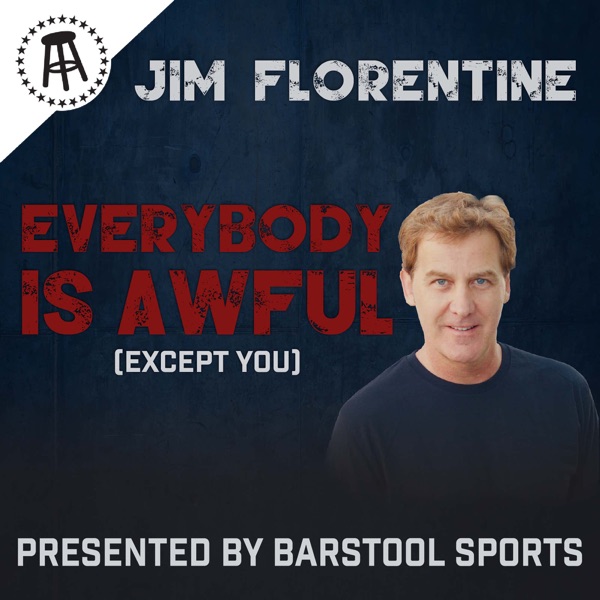 Everybody is Awful (Except You) with Jim Florentine Artwork