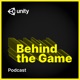 Unity – Behind the Game