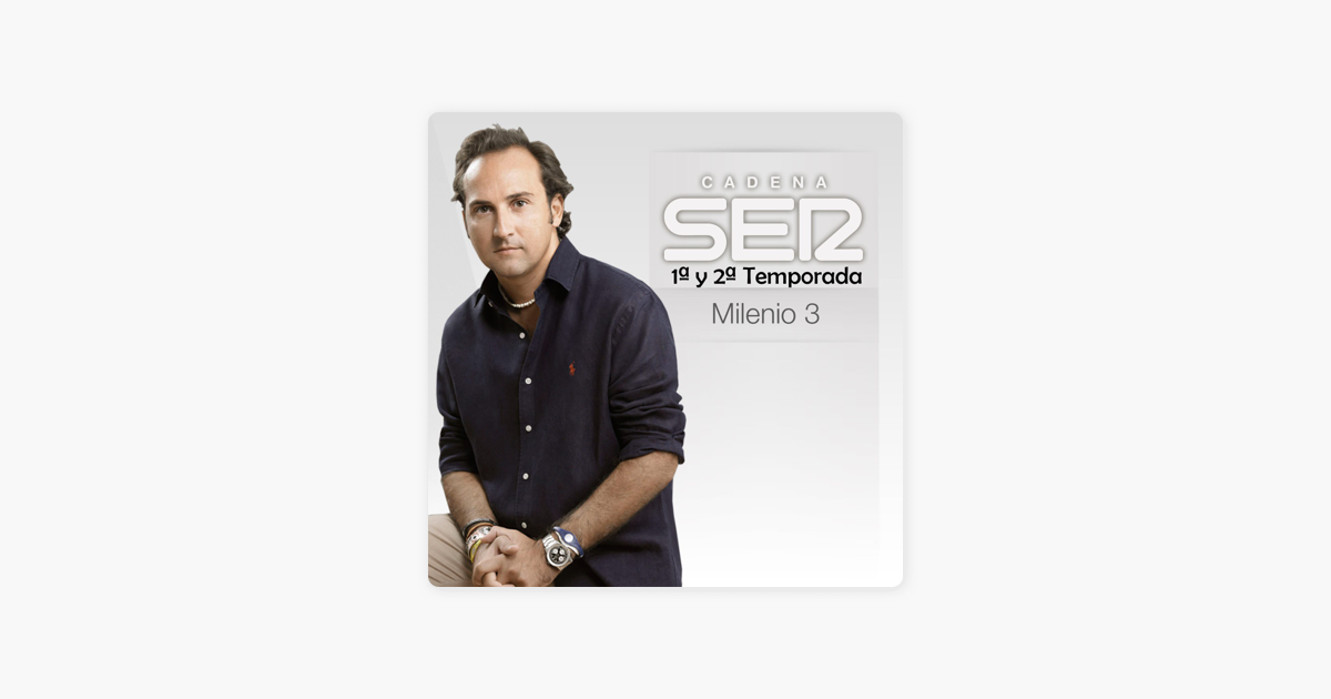 MILENIO 3 (1ª y 2ª Temporada) en Apple Podcasts