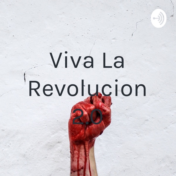 Viva La Revolucion 2.0
