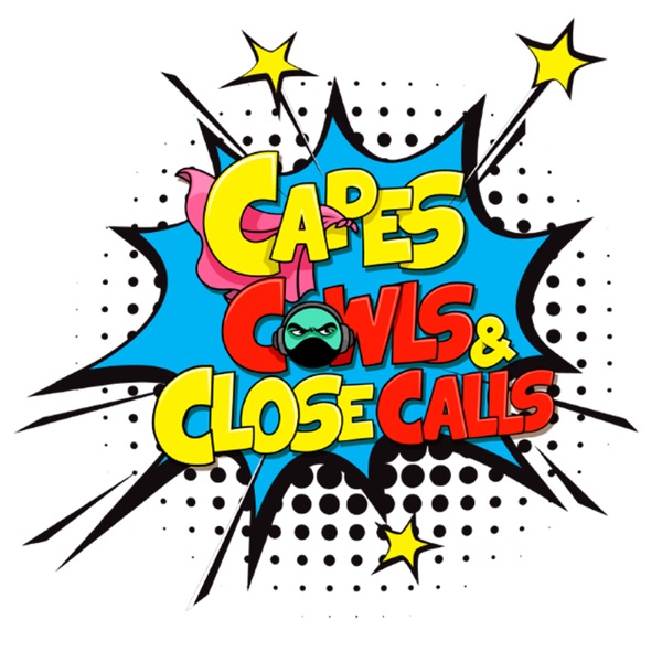 Capes, Cowls, & Close Calls Artwork