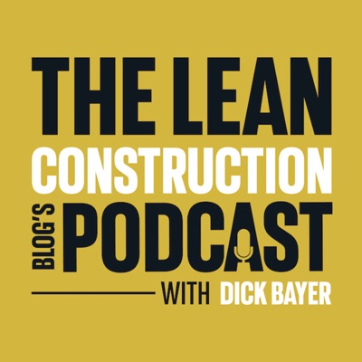 The Lean Construction Blog's Podcast