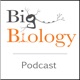 Big Biology Presents: The Naked Scientists Podcast